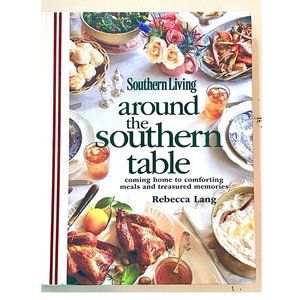 Southern Living ~ Around the Southern Table Cookbook